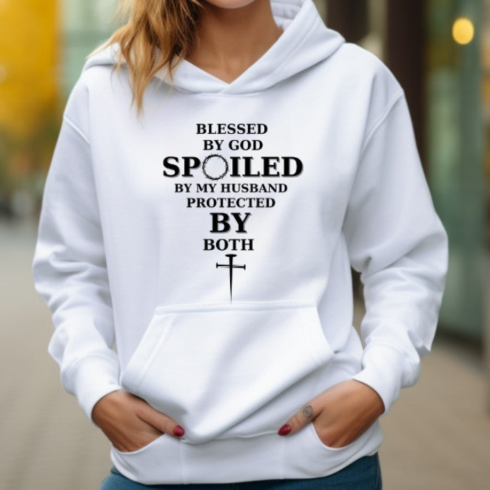 Blessed By God And Spoiled Hoodie
